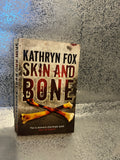 Kathryn Fox - Skin and Bone (Dr Anya Crichton No 3)
