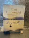Alan Titchmarsh - Bring me home