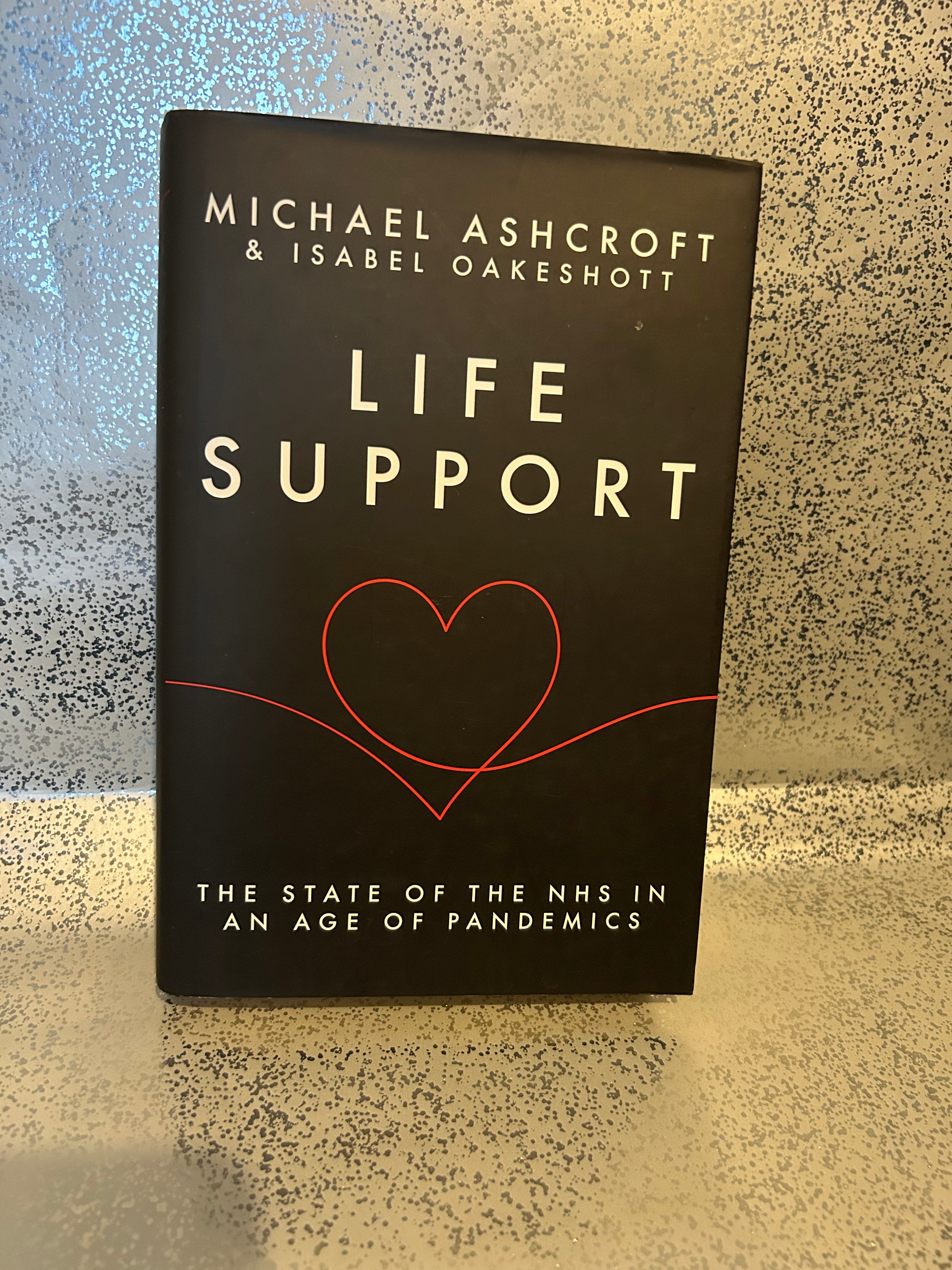 Michael Ashcroft - Life Support: The State of the NHS in An Age of Pandemics