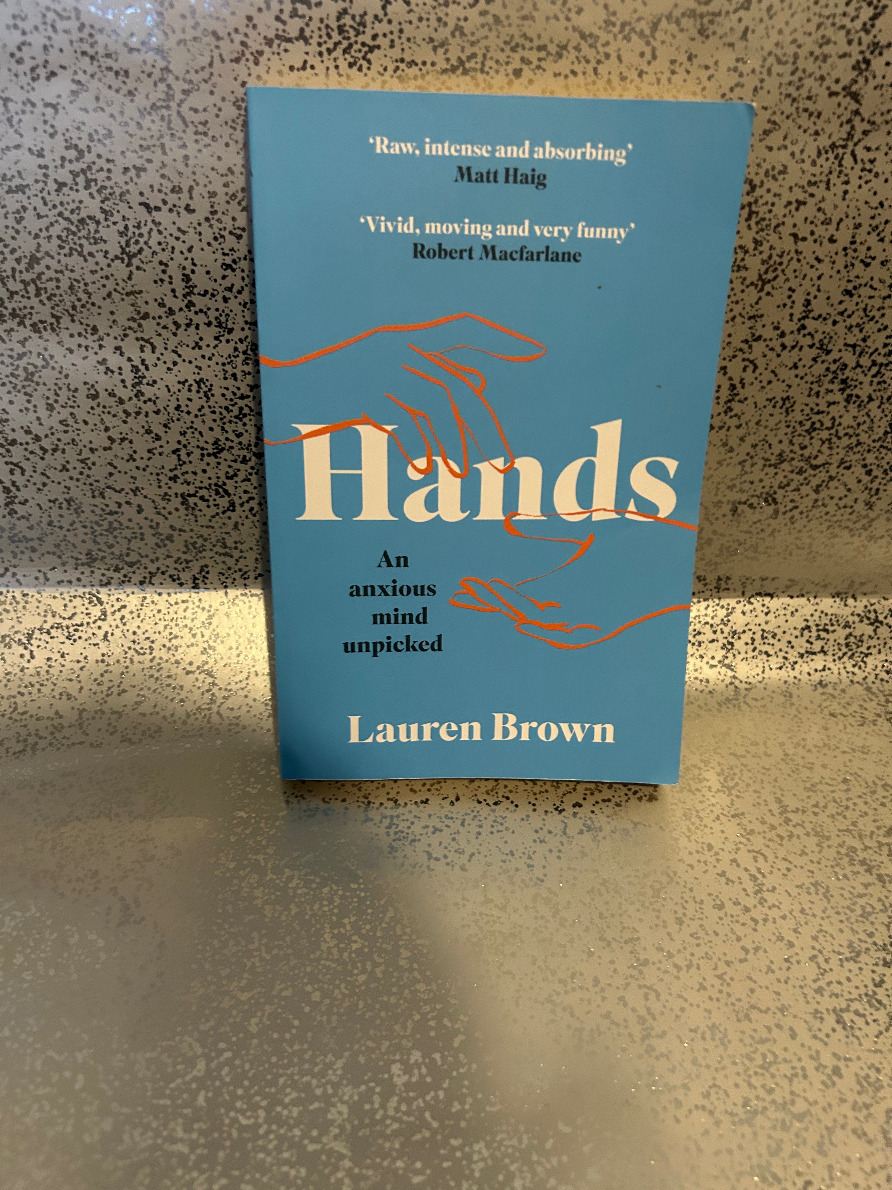 Lauren Brown - Hands: An anxious mind unpicked