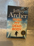 Jeffrey Archer - Over my dead body